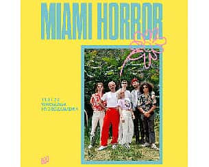 Bilety na koncert Miami Horror / Warszawa - 11-11-2022