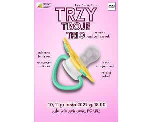 Bilety na koncert Trzy, Troje, Trio” – Teatr „Rozmyty Kontrast" w Ciechanowie - 10-12-2022