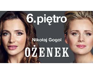 Bilety na spektakl Ożenek - Warszawa - 07-02-2023