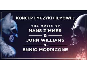 Bilety na koncert Muzyki Filmowej - The music of: Hans Zimmer & John Williams & Ennio Morricone we Wrocławiu - 03-03-2023