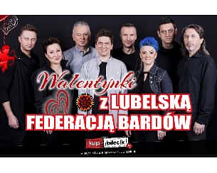 Bilety na koncert Lubelska Federacja Bardów - Walentynki z Lubelską Federacją Bardów w Lublinie - 19-02-2023