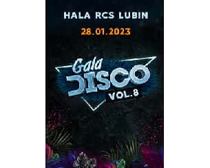 Bilety na koncert Gala Disco vol. 8 w Lubinie - 28-01-2023