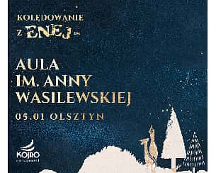 Bilety na koncert Kolędowanie z Enejem | Olsztyn - 05-01-2023