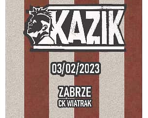 Bilety na koncert KAZIK w Zabrzu - 03-02-2023