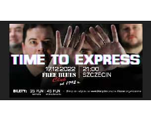 Bilety na koncert Time to Express w Szczecinie - 17-12-2022