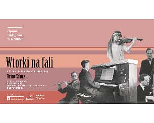 Bilety na koncert WTORKI NA FALI - BRUNO SCHULZ w Gdańsku - 22-11-2022