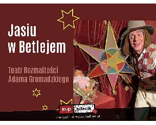 Bilety na spektakl Jasiu w Betlejem - Teatr Rozmaitości Adama Gromadzkiego - Gdańsk - 11-12-2022