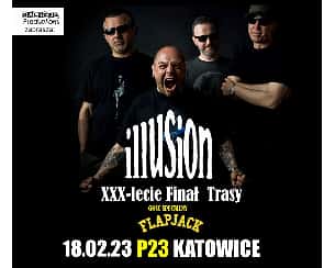 Bilety na koncert Finał trasy 30-lecie ILLUSION, Flapjack | Katowice - 18-02-2023