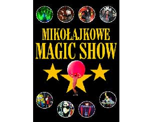 Bilety na koncert Mikołajkowe Magic Show Gwiazd Światowej Iluzji w Koninie - 03-12-2022
