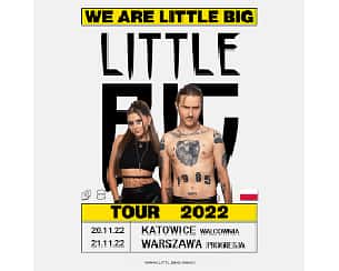 Bilety na koncert LITTLE BIG - TOUR 2022 w Warszawie - 21-11-2022