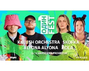 Bilety na koncert ODYN Fest / ОДИН Фест - Kalush Orchestra, Skofka, Alyona Alyona, Kola w Warszawie - 16-12-2022