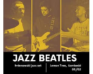 Bilety na koncert JAZZ Beatles / Imienowski Jazz Set w Łomiankach - 03-02-2023