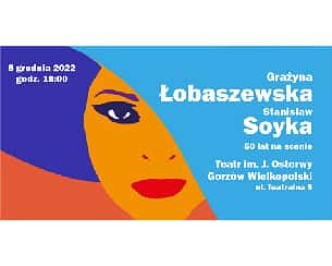 Bilety na koncert Grażyna Łobaszewska i Stanisław Soyka - 50 lat na scenie! w Gorzowie Wielkopolskim - 08-12-2022