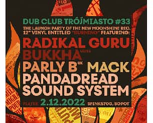 Bilety na koncert Dub Club Trójmiasto #33 - Radikal Guru x Bukkha x Parly B w Sopocie - 02-12-2022