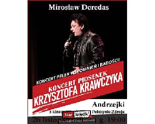 Bilety na koncert Mirosław Deredas - Koncert Piosenki Krzysztofa Krawczyka w Połczynie-Zdroju - 26-11-2022