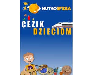 Bilety na koncert NutkoSfera i DrobNutki - CeZik dzieciom w Tomaszowie Mazowieckim - 03-11-2022