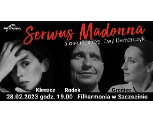 Bilety na koncert Serwus Madonna. Piosenki z repertuaru Ewy Demarczyk w Szczecinie - 28-02-2023