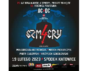 Bilety na koncert Tribute to AC/DC - 4 Szmery - 50 lat AC/DC i 25 lat na scenie najlepszego w Europie Tribute to AC/DC - 4 SZMERY! w Katowicach - 19-02-2023