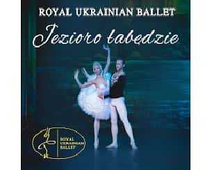 Bilety na spektakl Jezioro łabędzie Royal Ukrainian Ballet - Zabrze - 19-02-2023