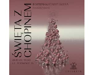 Bilety na koncert Święta z Chopinem- Robert Skiera w Warszawie - 26-12-2022