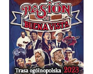 Bilety na spektakl PASION DE BUENA VISTA - Bielsko-Biała - 17-02-2023