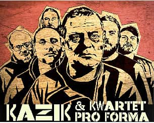 Bilety na koncert Kazik & Kwartet Proforma w Gdańsku - 27-01-2023