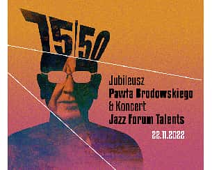 Bilety na koncert Jubileusz Pawła Brodowskiego & Koncert JAZZ FORUM TALENTS w Warszawie - 22-11-2022
