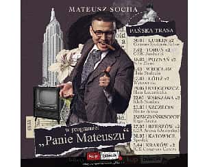 Bilety na kabaret Mateusz Socha - Lublin! Mateusz Socha z premierowymi koncertami programu "Panie Mateuszu" - 30-01-2023