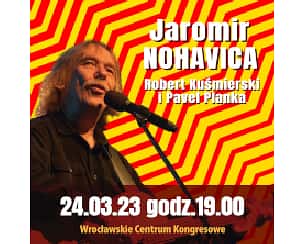 Bilety na koncert JAROMIR NOHAVICA + Robert Kuśmierski  i  Pavel Planka we Wrocławiu - 24-03-2023