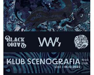 Bilety na koncert Black Radio + .WAVS + Potato Stonks w Łodzi - 01-12-2022