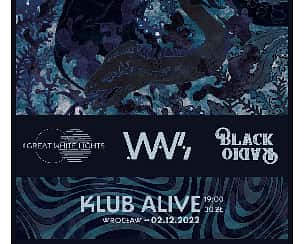 Bilety na koncert The Great White Lights + Black Radio + .WAVS we Wrocławiu - 02-12-2022