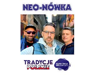 Bilety na kabaret Neo-Nówka -  nowy program: Tradycje Polskie w Ostródzie - 25-08-2023