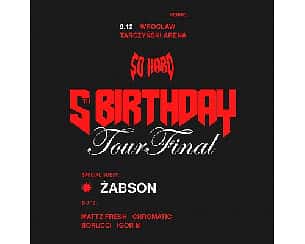 Bilety na koncert SO HARD 5th BIRTHDAY ft. Żabson | Wrocław - 09-12-2022