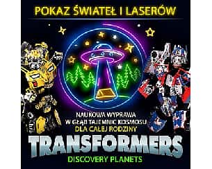 Bilety na koncert TRANSFORMERS - DISCOVERY PLANETS | Częstochowa - 18-12-2022
