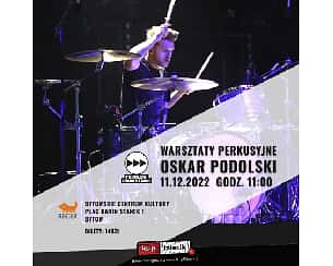 Bilety na koncert Oskar Podolski - warsztaty perkusyjne w Bytomiu - 11-12-2022
