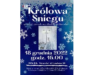 Bilety na koncert KRÓLOWA ŚNIEGU - spektakl w Raciborzu - 18-12-2022
