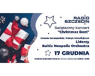 Bilety na koncert Świąteczny Koncert "Christmas Best" w Szczecinie - 17-12-2022