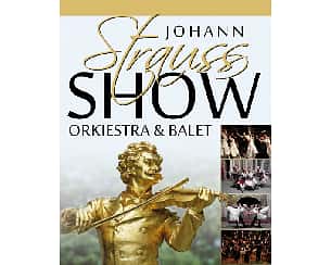 Bilety na koncert Wielka Gala Johann Strauss Show w Raciborzu - 16-01-2022