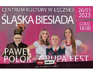 Bilety na koncert Biesiada Śląska - Grupa Fest i Paweł Polok w Łęcznej - 26-01-2023