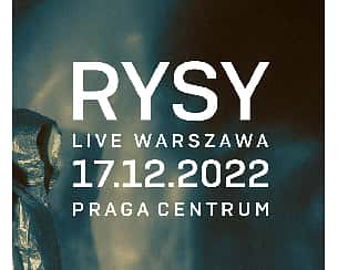 Bilety na koncert Rysy | Praga Centrum w Warszawie - 17-12-2022