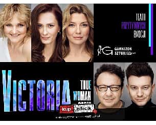 Bilety na spektakl Victoria / True Woman Show - Garnizon Sztuki - teatr pozytywnych emocji. - Warszawa - 27-01-2023 Bilety na spektakl Victoria / True Woman Show - Garnizon Sztuki - teatr pozytywnych emocji. - Warszawa - 27-01-2023