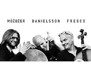 Bilety na koncert TRIO Możdżer  Danielsson Fresco w Gdyni - 20-02-2023