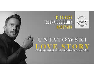 Bilety na koncert Sławek Uniatowski - Love Story czyli Najpiękniejsze Piosenki o Miłości w Radzyminie - 11-12-2022