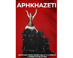Bilety na koncert Gruziński Państwowy Balet APHKHAZETI z chórem i orkiestrą na żywo! w Warszawie - 13-03-2023