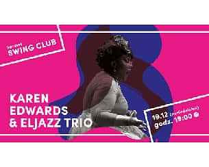 Bilety na koncert SWING CLUB - Karen Edwards i ELJAZZ TRIO w Warszawie - 19-12-2022