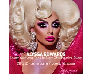 Bilety na spektakl Alyssa Edwards On Tour : Becoming Alyssa, The Life Story Of A Traveling Queen - Warszawa - 20-05-2023