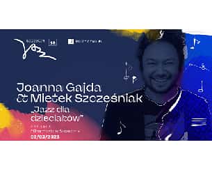 Bilety na koncert Jazz dla dzieciaków - Joanna Gajda & Mietek Szcześniak w Szczecinie - 02-03-2023
