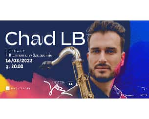 Bilety na koncert Szczecin Jazz 2023: Chad LB - 16-03-2023