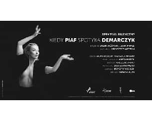 Bilety na spektakl Kiedy Piaf spotyka Demarczyk - Szczecin - 03-02-2023