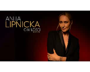 Bilety na koncert Anita Lipnicka | O miłości... akustycznie w Chorzowie - 04-02-2023